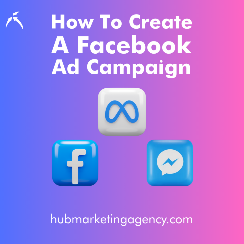 How to create a Facebook advertising campaign